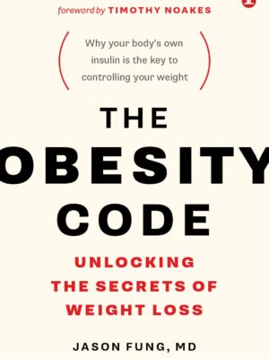 The Obesity Code - Dr. Jason Fung