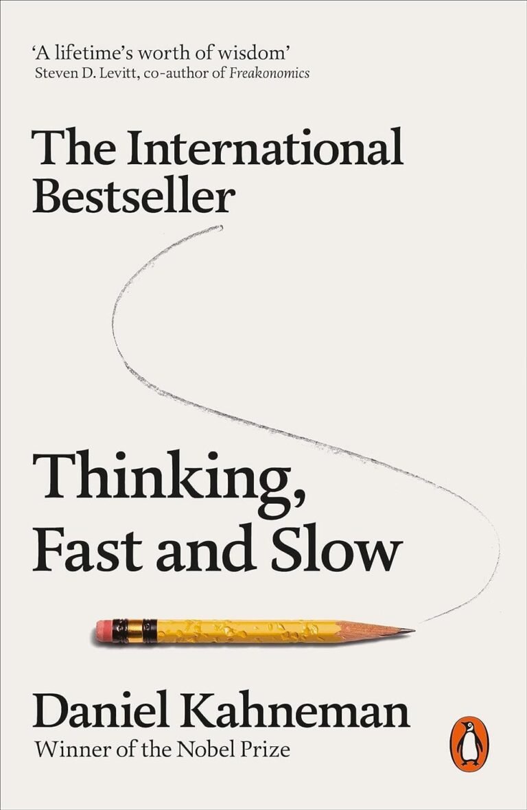 Thinking, Fast and Slow – by Daniel Kahneman