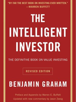 The Intelligent Investor - by Benjamin Graham