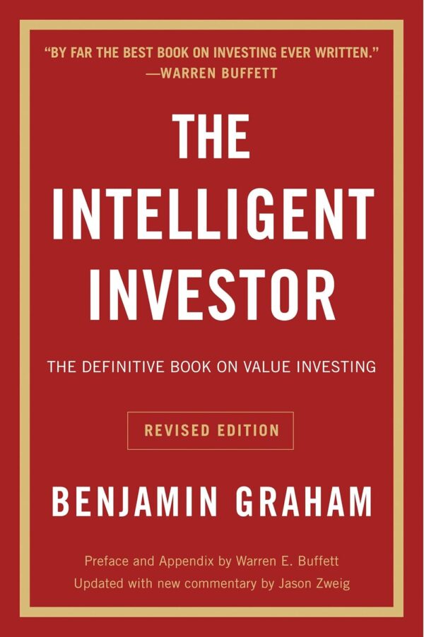 The Intelligent Investor - by Benjamin Graham