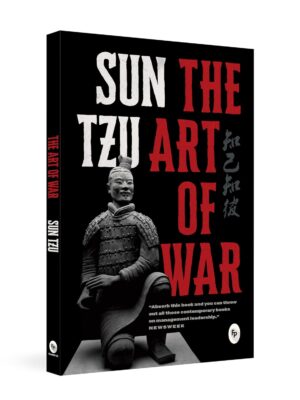 The Art of War - by Sun Tzu