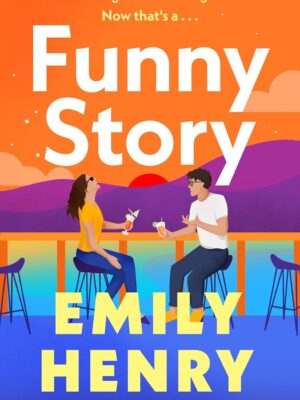 Funny Story by Emily Henry