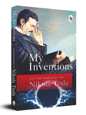 My Inventions by Nikola Tesla