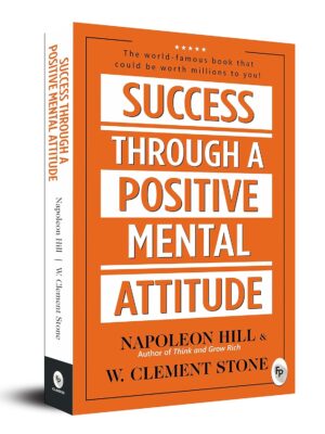 Success Through a Positive Mental Attitude