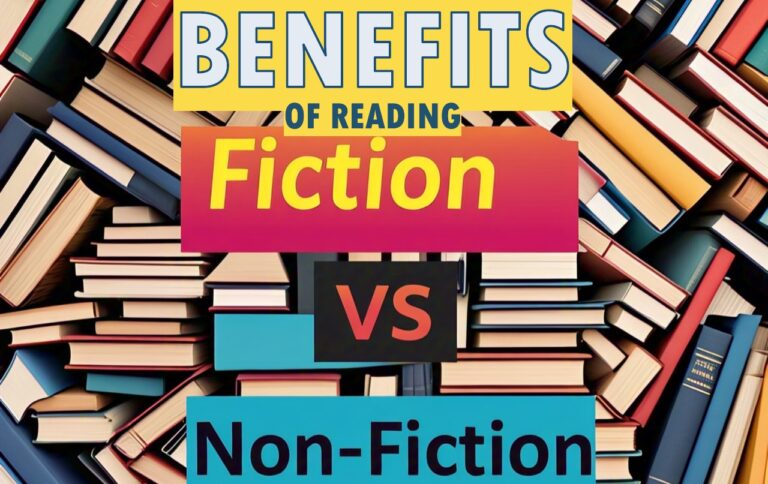 The Benefits of Reading Fiction vs. Non-Fiction
