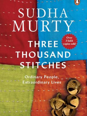 Three Thousand Stitches: Ordinary People, Extraordinary Lives