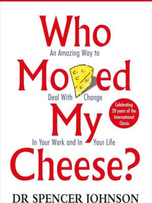 Who Moved My Cheese ?